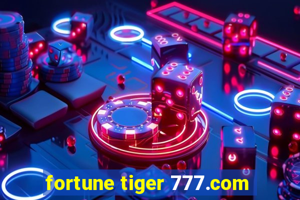 fortune tiger 777.com